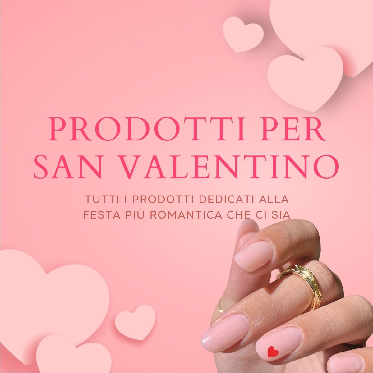 Prodotti unghie San Valentino